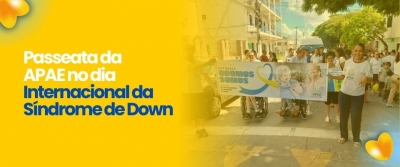 Passeata da  APAE no dia Internacional da Síndrome de Down