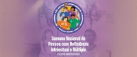 Semana Nacional da Pessoa com Deficiência Intelectual e Múltipla de 2025